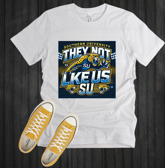 Southern University “They Not Like Us” T-Shirt | HBCU Jaguars Spirit Wear
