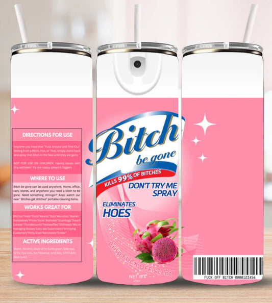 Pink Bi***h Lysol Tumbler