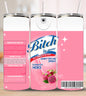 Pink Bi***h Lysol Tumbler