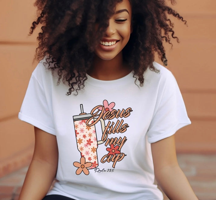 Jesus Fills My Cup T-Shirt – Psalm 23:5 Faith Tee